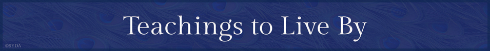 Teachings to Live By